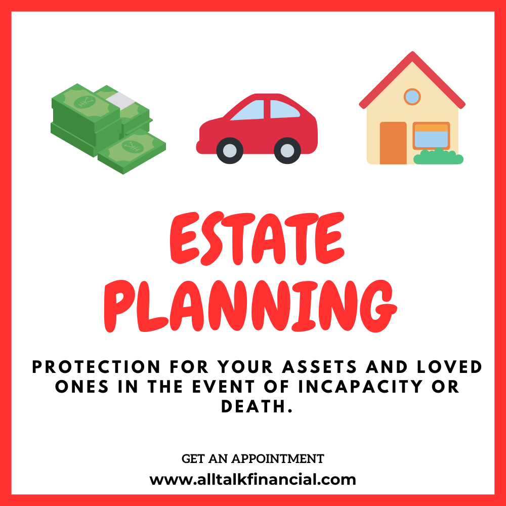 Estate Planning is a protection for your assets and loved ones in the event of incapacity or death